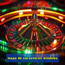 mapa de caracteres windows